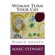 Woman Turn Your Chi