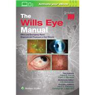 The Wills Eye Manual: Print + eBook with Multimedia Office and Emergency Room Diagnosis and Treatment of Eye Disease
