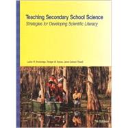 Teaching Secondary School Science : Strategies for Developing Scientific Literacy,9780139773723