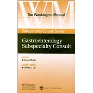 The Washington Manual® Gastroenterology Subspecialty Consult Powered by Skyscape, Inc.