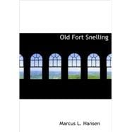 Old Fort Snelling : 1819-1858
