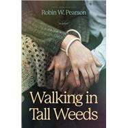 Walking in Tall Weeds