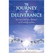 The Journey of Deliverance: Latanya’s Battle from Depression, Suicide and Self-mutilation