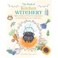 The Book of Kitchen Witchery