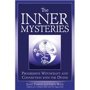 The Inner Mysteries Progressive Witchcraft and Connection to the Divine