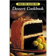 Wheat-Free, Gluten-Free Dessert Cookbook