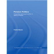 Pension Politics: Consensus and Social Conflict in Ageing Societies
