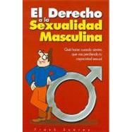 El Derecho a la Sexualidad Masculina / The Right to Male Sexuality