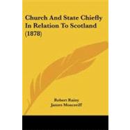 Church and State Chiefly in Relation to Scotland
