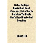 List of College Basketball Head Coaches : List of North Carolina Tar Heels Men's Head Basketball Coaches