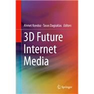 3d Future Internet Media