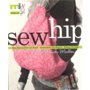 Sew Hip; Sewing 101 DVD - Easy Step-By-Step Instructions - Unmistakably You Projects