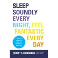 Sleep Soundly Every Night, Feel Fantastic Every Day