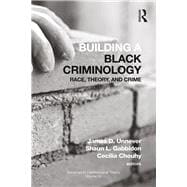Building a Black Criminology, Volume 24: Race, Theory, and Crime