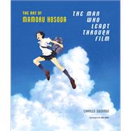 The Man Who Leapt Through Film The Art of Mamoru Hosoda