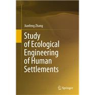 Study of Ecological Engineering of Human Settlements