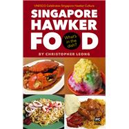 Singapore Hawker Food What’s in the dish?