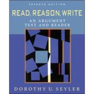 Read, Reason, Write: An Argument Text And Reader