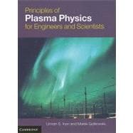 Principles of Plasma Physics for Engineers and Scientists