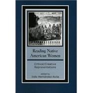 Reading Native American Women Critical/Creative Representations