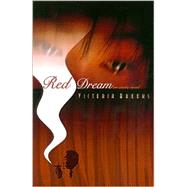 Red Dream : An Exotic Novel