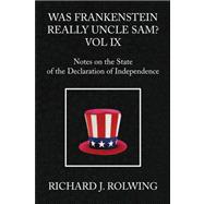 Was Frankenstein Really Uncle Sam?: Notes on the State of the Declaration of Independence