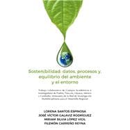 Sostenibilidad: datos, procesos y, equilibrio del ambiente y el entorno
