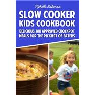 Slow Cooker Kids Cookbook