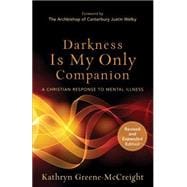 Darkness Is My Only Companion