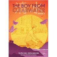 The Boy From Clearwater: Book 2