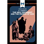 An Analysis of N.T. Wright's The New Testament and the People of God