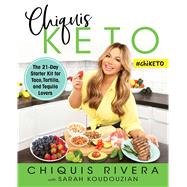 Chiquis Keto The 21-Day Starter Kit for Taco, Tortilla, and Tequila Lovers