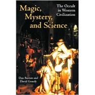 Magic, Mystery, and Science : The Occult in Western Civilization