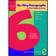 Six-Way Paragraphs in the Content Areas: Middle Level 100 Passages for Developing the Six Essential Categories of Comprehension