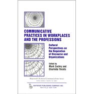 Communicative Practices in Workplaces and the Professions