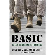 Basic: Surviving Boot Camp and Basic Training