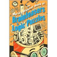 The World's Biggest Book of Brainteasers & Logic Puzzles