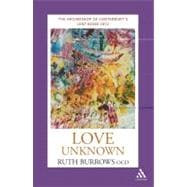 Love Unknown The Archbishop of Canterbury’s Lent Book 2012