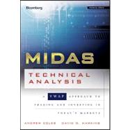 MIDAS Technical Analysis A VWAP Approach to Trading and Investing in Today's Markets