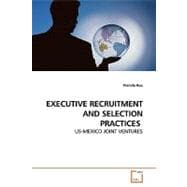 Executive Recruitment and Selection Practices