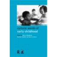 Cultural Worlds of Early Childhood