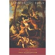 Latin Erotic Elegy: An Anthology and Reader