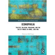 Religion, Politics and the Arts in Early Medieval Italy: Iconophilia