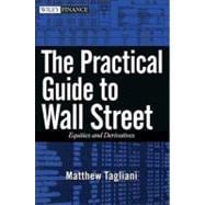 The Practical Guide to Wall Street Equities and Derivatives