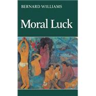 Moral Luck: Philosophical Papers 1973â€“1980