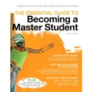 The Essential Guide to Becoming a Master Student, 2nd Edition