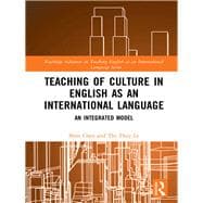 Teaching of Culture in English as an International Language: An Integrated Model