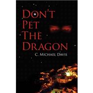 Don't Pet the Dragon