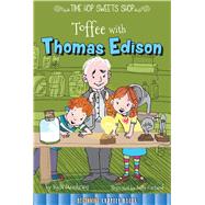 Toffee With Thomas Edison