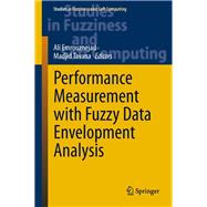 Performance Measurement with Fuzzy Data Envelopment Analysis